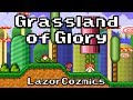 SMF Custom Level GRASSLAND OF GLORY By LazorCozmic5