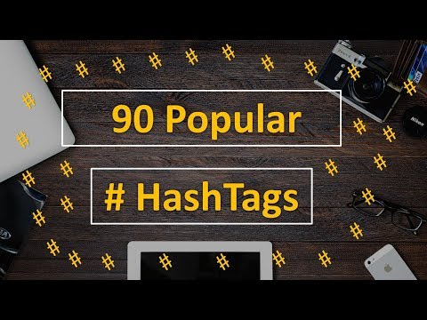 Best 90 Popular Hashtags on Instagram, Facebook, Twitter, Pinterest 2018