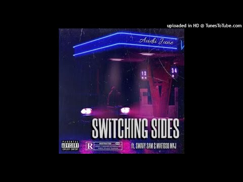Audiijune - Switchin Sides ft. Mafioso Maj (Official Audio)