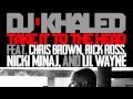 DJ Khaled - Take It To The Head ft. Chris Brown, Rick Ross, Nicki Minaj & Lil Wayne