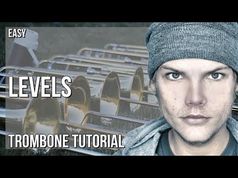 How to play Levels by Avicii on Trombone (Tutorial)