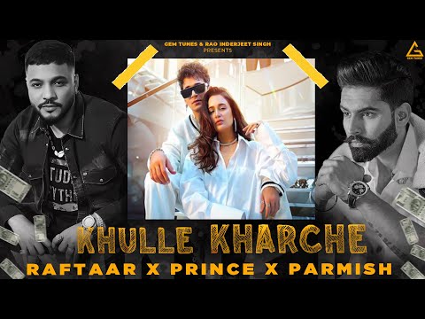 Jatt kare khulle kharche : Prince Narula | Parmish Verma | Raftaar | Punjabi Song 2022