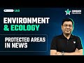 Conquer Prelims 2024: Protected Areas in News |Environment & Eco-I by Mukesh Jha | UPSC Crash Course