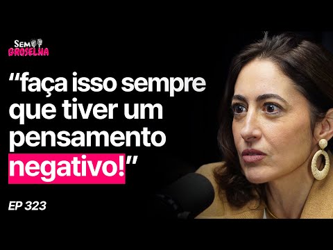 Psicóloga Alerta: Esse Tipo de Pensamento Estraga Sua Vida!-Carina Pirró