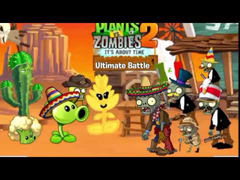 Plants vs Zombies 2 Custom Music - Mexican Revolution Ultimate Battle