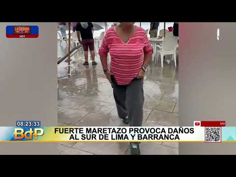 Fuerte maretazo provoca daños al sur de Lima y Barranca