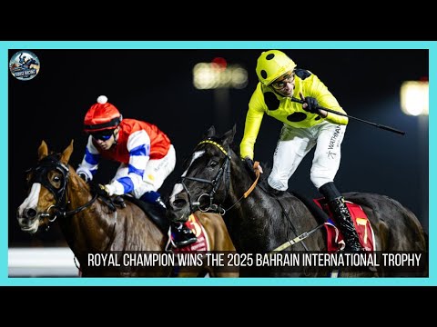 ROYAL CHAMPION wins the 2025 Bahrain International Trophy (G2)