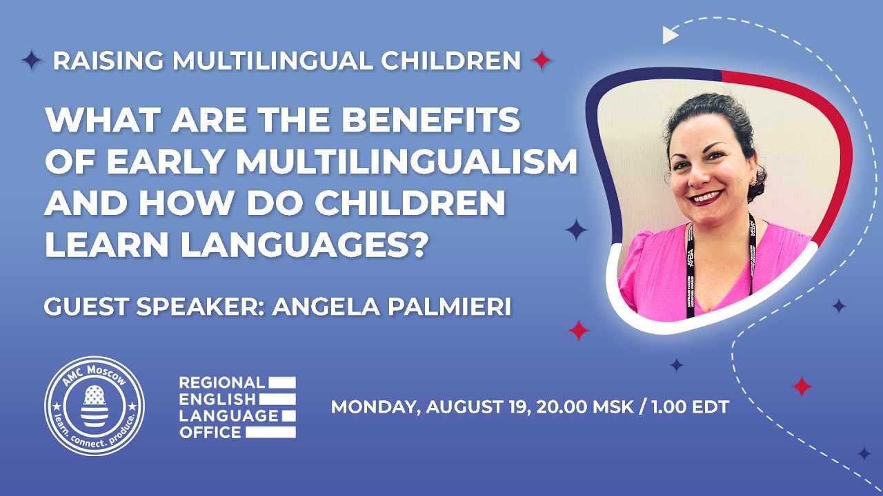 What are the benefits of early multilingualism and how do young children learn languages?