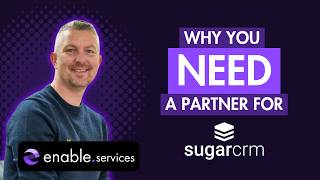 Why you need a SugarCRM Partner for your CRM