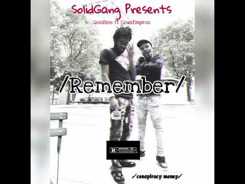 Remember Geeskee ft Countinproz