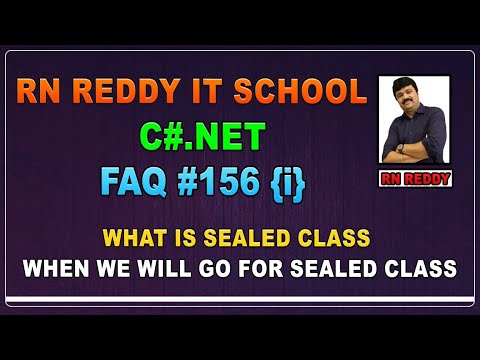 C#FAQ#156  {i} What is sealed class When we will go for sealed class?