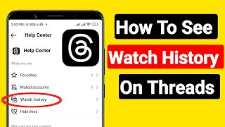 How To See Watch History On Threads Is It Possible? How To Find Watch 