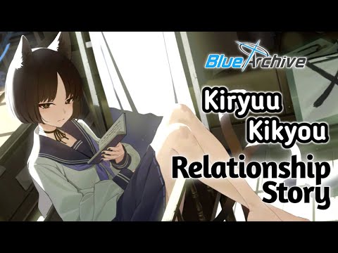 【Blue Archive】Kiryuu Kikyou - Relationship Story