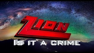 Zion - Is It A Crime (Lyric Video)