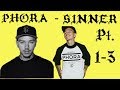 Phora - Sinner Pt. 1, 2, & 3