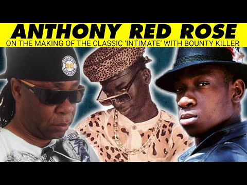 ANTHONY RED ROSE On The Crazy Story Of The Making Of The 90's Classic 'Intimate' With Bounty Killer