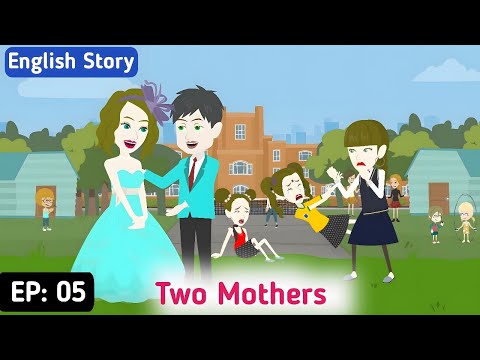 Two Mothers Part 05 | English Story | Animated Stories | Invite English
