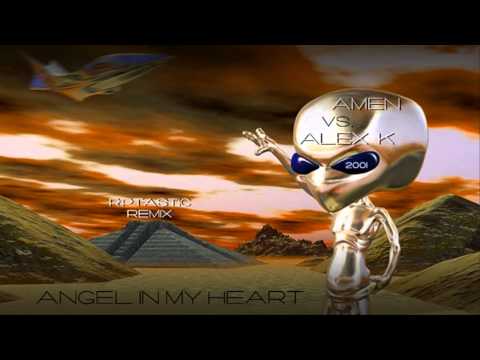 Amen vs. Alex K - Angel In My Heart (Riptastic Remix) ·2001·