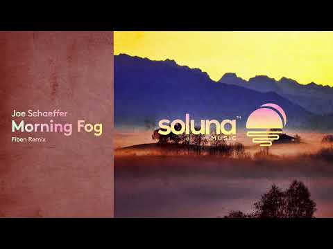 Joe Schaeffer - Morning Fog (Fiben Remix) [Soluna Music]