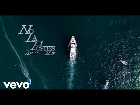 Alemán, A.CHAL - No la Postees (Video Oficial)