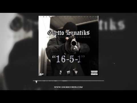 GhettoLunatiks - 16-5-1 (Official Audio)
