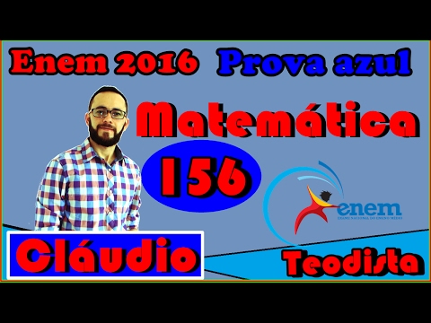 Enem 2016 - Matemática - azul - questão 156 -  1ª aplic.