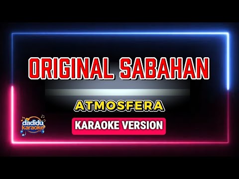 Original Sabahan – Atmosfera (Karaoke Version)