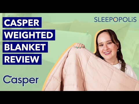 Casper Weighted Blanket Review - The Most Comfy Weighted Blanket??