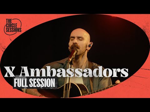 X Ambassadors - Full Live Session | The Circle° Sessions