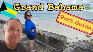 Grand Bahama Cruise Port Guide for 2026!