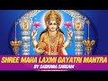 Shree Maha Laxmi Gayatri Mantra With Lyrics Sadhana Sargam Om Mahalakshmyai Cha Vidmahe