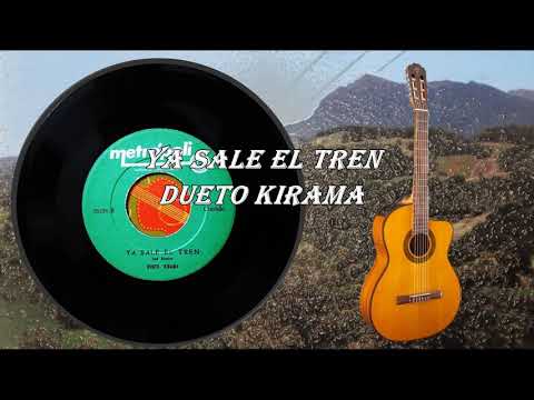 YA SALE EL TREN  Dueto Kirama