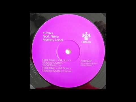Y Traxx featuring Néve - Mystery Land (Mr Sam & Fred Baker's Magical Mystery Vocal)