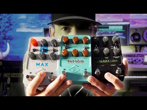 NEW UAFX PEDALS *Max *Galaxy *Del-Verb