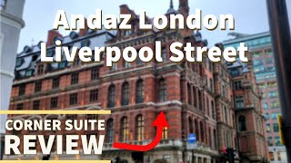 Andaz London Liverpool Street - Andaz Large Suite - Room Tour and Review - Febru