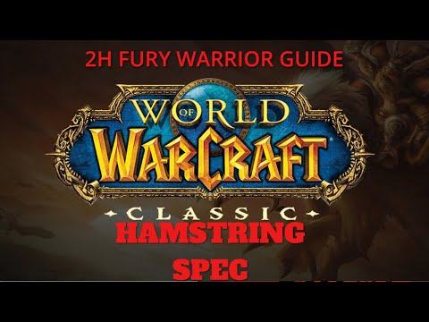 WoW Classic 2H Fury Warrior DPS - Hamstring Spec Guide (Horde)