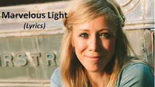 Ellie Holcomb - Marvelous Light (Lyrics)