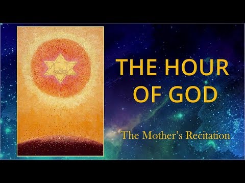 'The Hour of God' by Sri Aurobindo  |  read by the Mother