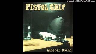 Pistol Grip - The Unwanted