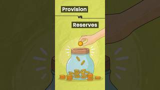 Provision vs Reserve💰