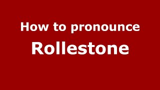 How to pronounce Rollestone