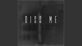 Alberto Tolo - Diss Me video