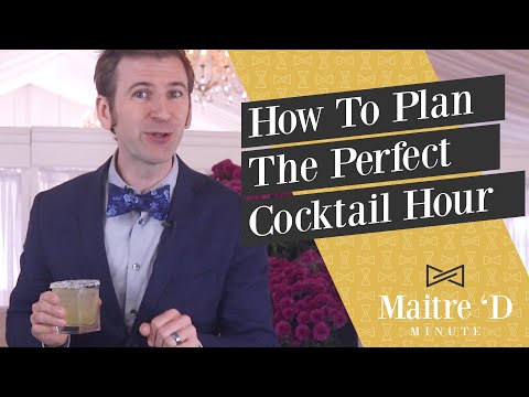 How To Plan The Perfect Cocktail Hour — Maître 'D Minute