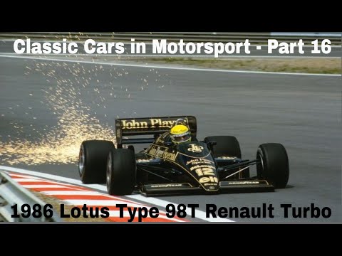 Classic Cars in Motorsport - Part 16 - 1986 Lotus Type 98T Renault