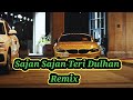Sajan Sajan Teri Dulhan Rishi Rich Remix