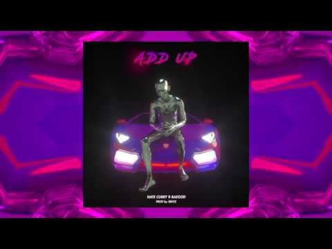 Nate Curry ft. Baegod - Add Up (Prod By Sbvce)