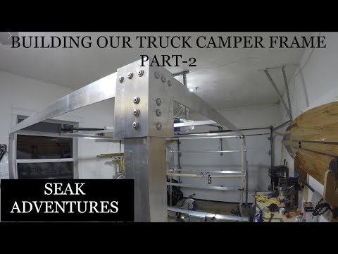 Building Our Truck Camper-E3-Aluminum Frame Part 2