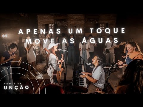 APENAS UM TOQUE + MOVE AS ÁGUAS - Apollo e Acsa