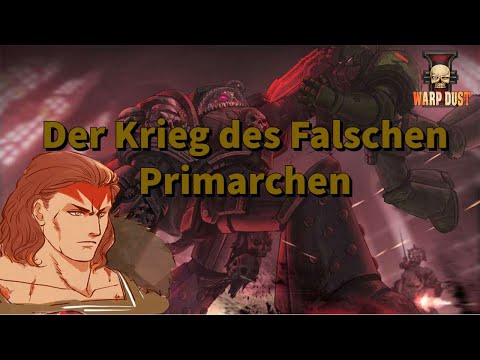 Theorieklamaux: Der Krieg des Falschen Primarchen