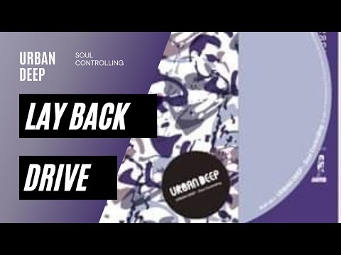 Lay Back Drive - by URBAN DEEP